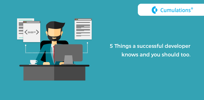 5 Things a successful developer knows and you should too