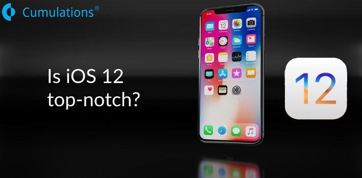 iOS 12 top-notch?