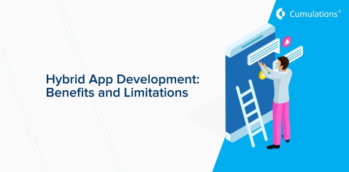 Hybrid App Development: Benefits and Limitations