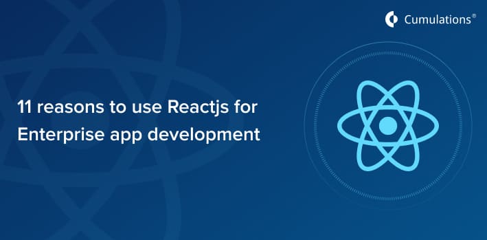 Reasons to use React.js for Enterprise App Development